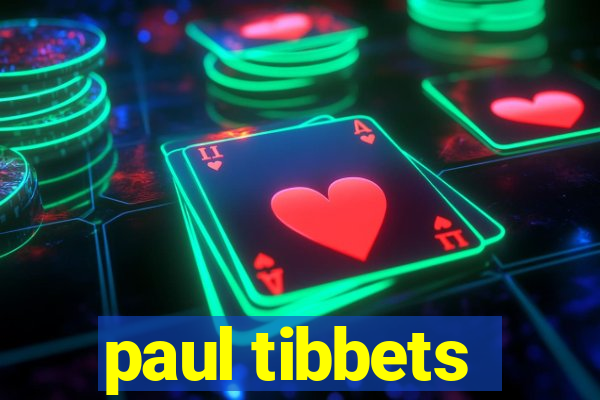 paul tibbets